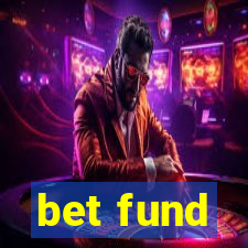 bet fund